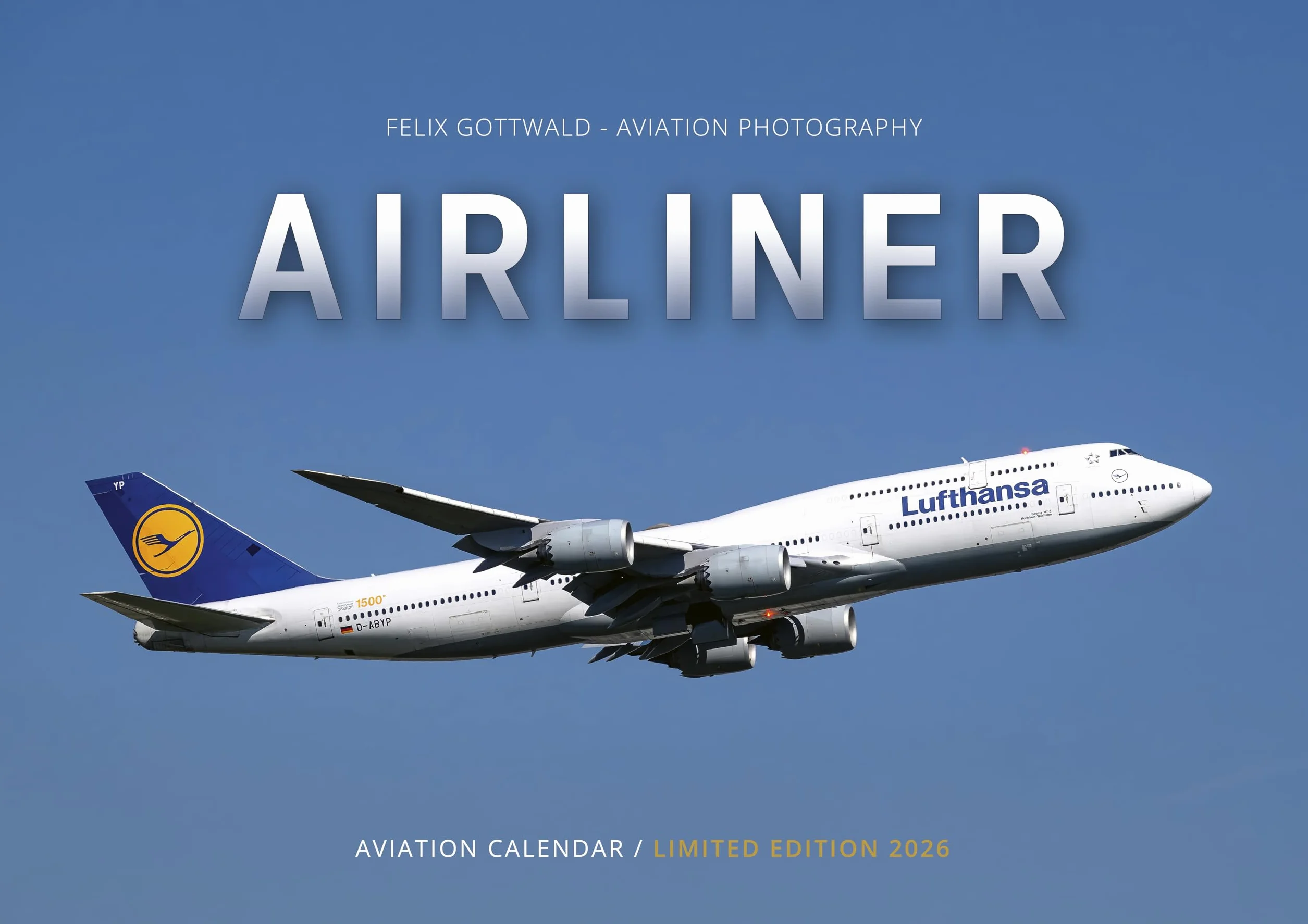 Kalendarz AIRLINER 2026 | Kalendarz ścienny A2, 12 motywów | Fotografia lotnicza, żywe kolory na 250 g/m² | Limitowana edycja Felixa Gottwalda